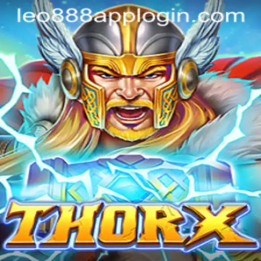 Exploring the World of ThorX: The Latest Gaming Phenomenon with Leo888